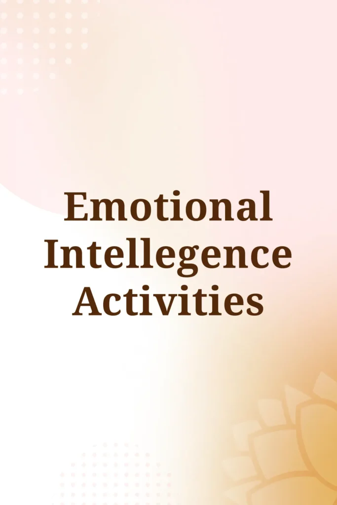 Emotional Intellegence Activities