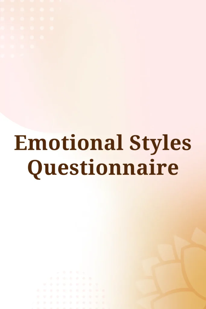 Emotional Styles Questionnaire