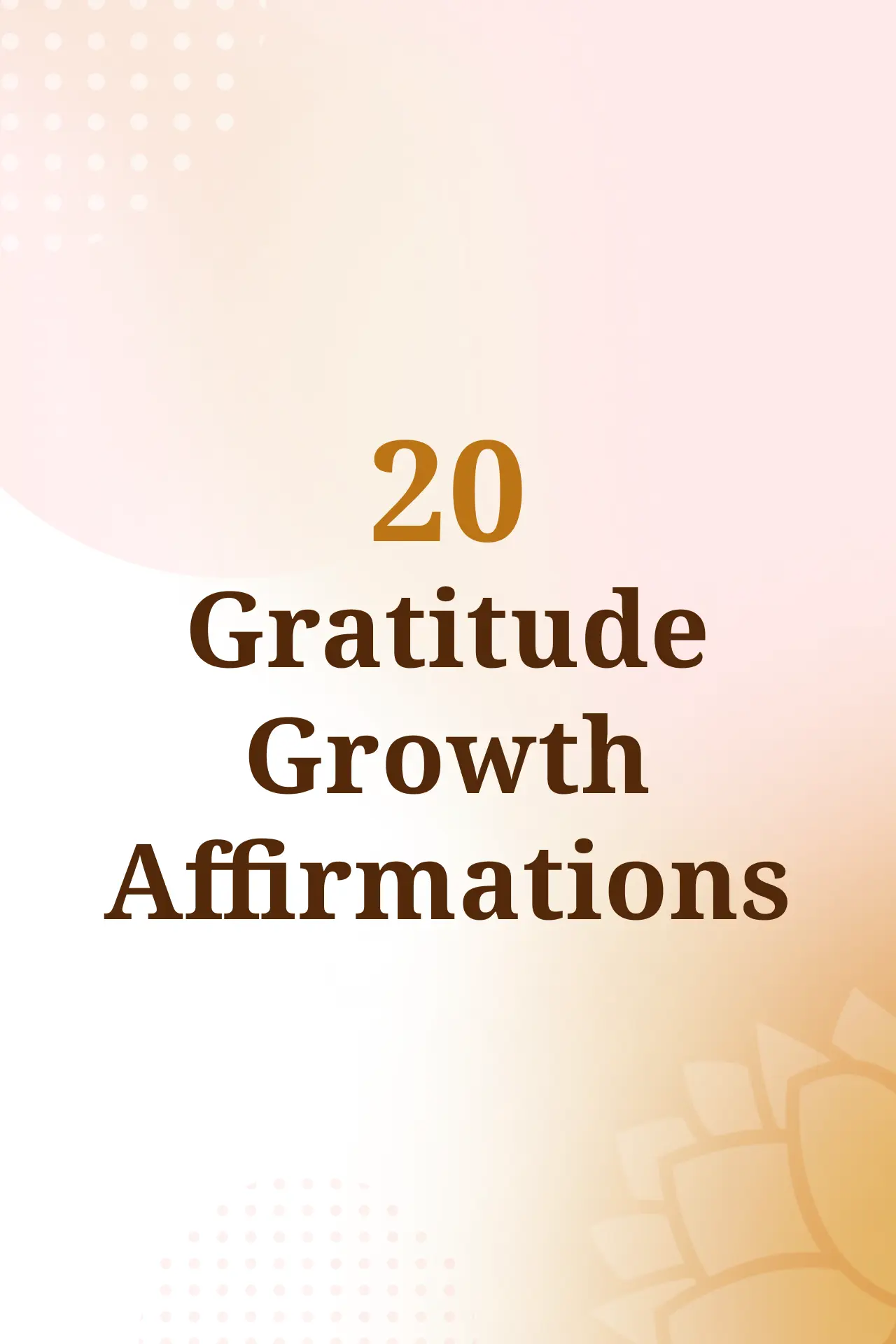 Gratitude Growth Affirmations