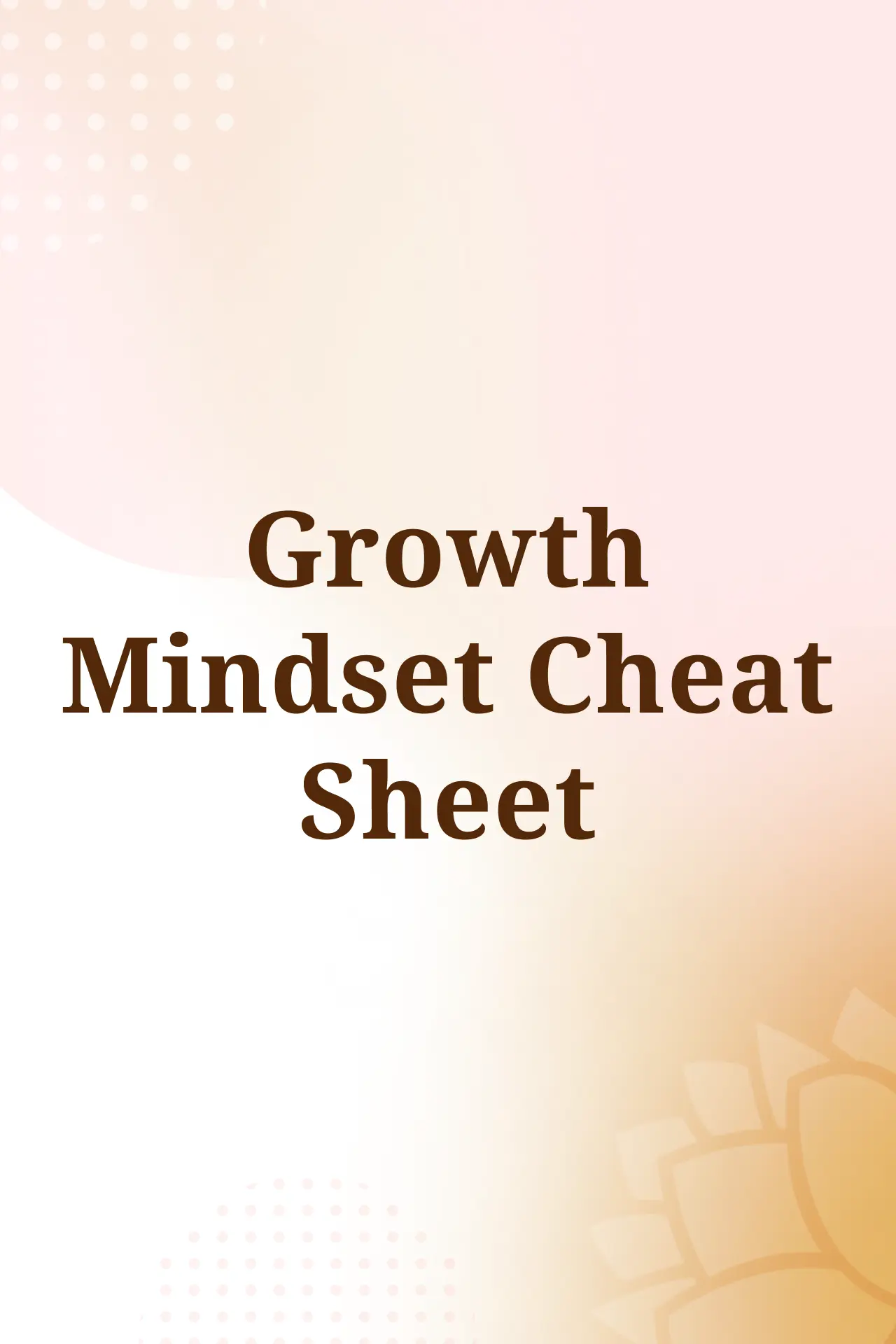 Growth Mindset Cheat Sheet