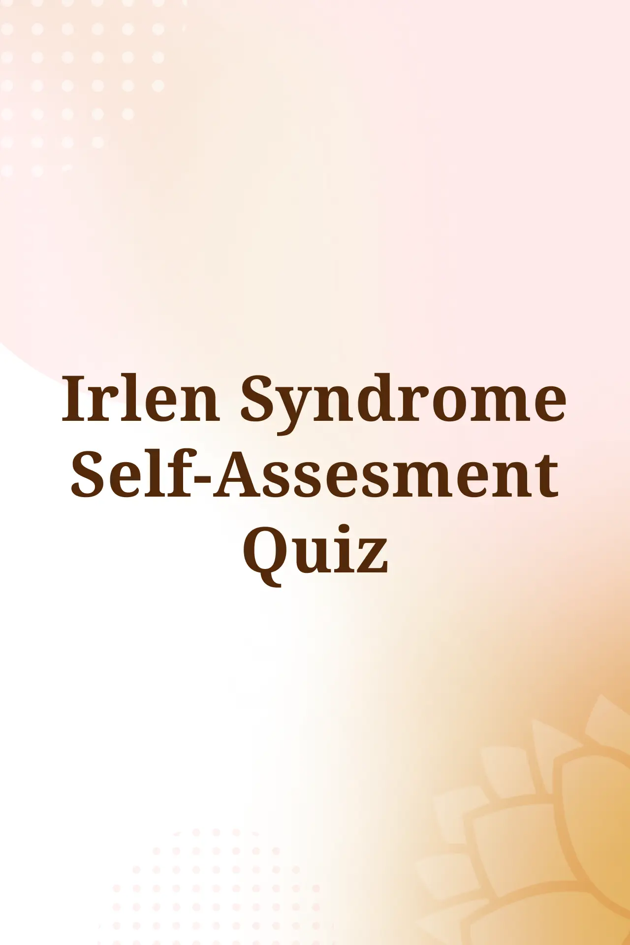 Irlen Syndrome Self-Assesment Quiz