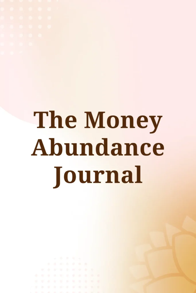 The Money Abundance Journal